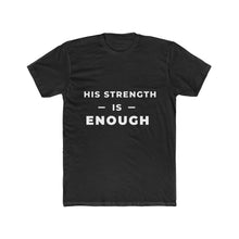 Load image into Gallery viewer, &quot;His Strength is Enough&quot; - Deanie Baby Designs
